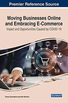 portada Moving Businesses Online and Embracing E-Commerce: Impact and Opportunities Caused by Covid-19 (Advances in Electronic Commerce) (in English)