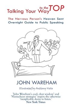portada Talking Your Way to the Top: The nervous person's heaven sent overnight guide to public speaking (in English)