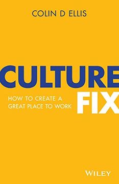 portada Culture Fix: How to Create a Great Place to Work 