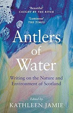 portada Antlers of Water: Writing on the Nature and Environment of Scotland (en Inglés)