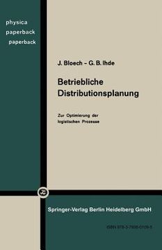 portada betriebliche distributionsplanung.: zur optimierung der logistischen prozesse. (in German)