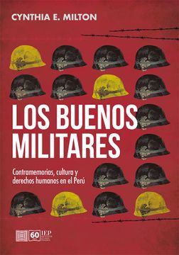 portada Los buenos militares. Contramemorias, cultura y derechos humanos en el Perú