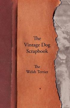 portada the vintage dog scrapbook - the welsh terrier (en Inglés)