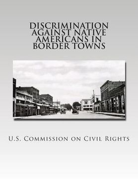 portada Discrimination Against Native Americans in Border Towns (en Inglés)