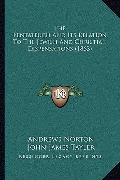 portada the pentateuch and its relation to the jewish and christian dispensations (1863)