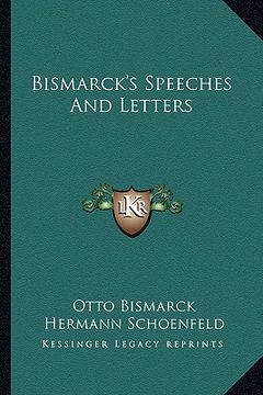 portada bismarck's speeches and letters (en Inglés)