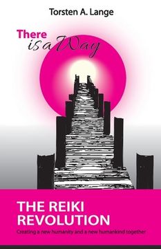 portada There is a Way: The Reiki Revolution (in English)
