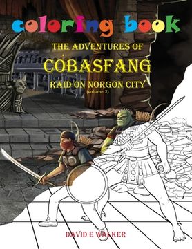 portada Coloring Book The Adventures of Cobasfang Raid on Norgon City (en Inglés)