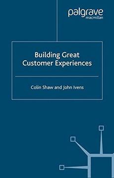 portada Building Great Customer Experiences (Beyond Philosophy) (in English)