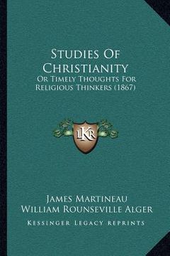 portada studies of christianity: or timely thoughts for religious thinkers (1867)