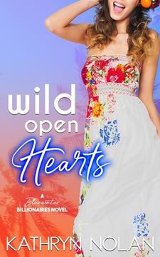 portada Wild Open Hearts: A Bluewater Billionaires Romantic Comedy (en Inglés)