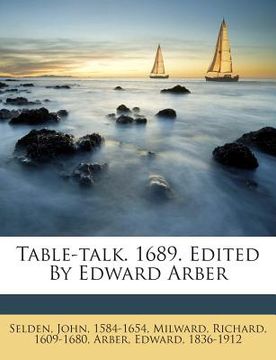 portada Table-Talk. 1689. Edited by Edward Arber (in English)