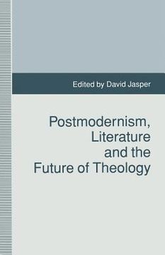 portada Postmodernism, Literature and the Future of Theology (in English)