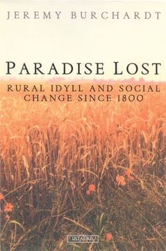 portada Paradise Lost: Rural Idyll and Social Change Since 1800