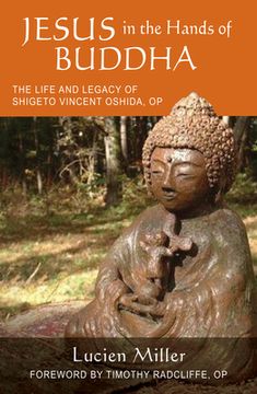 portada Jesus in the Hands of Buddha: The Life and Legacy of Shigeto Vincent Oshida, Op (en Inglés)