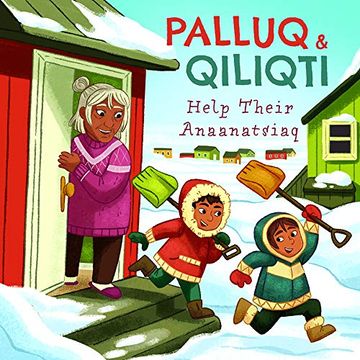 portada Palluq and Qiliqti Help Their Anaanatsiaq (English) (Nunavummi)