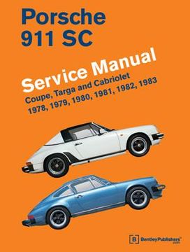 portada porsche 911 sc service manual 1978 1979 1980 1981 1982 1983: coupe targa and cabriolet (in English)