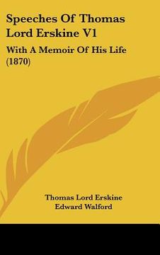 portada speeches of thomas lord erskine v1: with a memoir of his life (1870) (en Inglés)