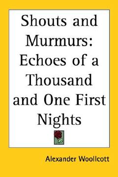 portada shouts and murmurs: echoes of a thousand and one first nights (en Inglés)