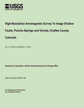 portada High-Resolution Aeromagnetic Survey To Image Shallow Faults, Poncha Springs and Vicinity, Chaffee County, Colorado