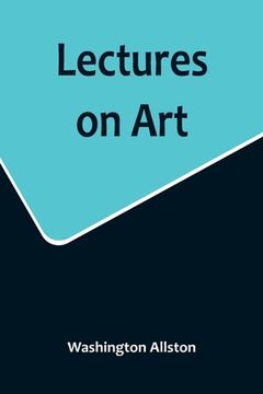 portada Lectures on Art (en Inglés)