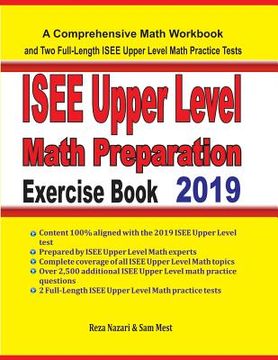 portada ISEE Upper Level Math Preparation Exercise Book: A Comprehensive Math Workbook and Two Full-Length ISEE Upper Level Math Practice Tests (en Inglés)
