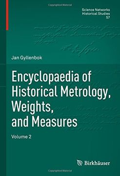 portada Encyclopaedia of Historical Metrology, Weights, and Measures: Volume 2 (Science Networks. Historical Studies) (en Inglés)