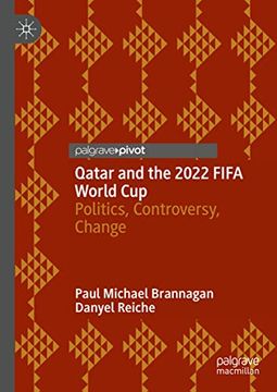 portada Qatar and the 2022 Fifa World Cup: Politics, Controversy, Change (en Inglés)