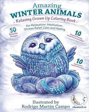 portada RELAXING Grown Up Coloring Book: AMAZING WINTER ANIMALS - For RELAXATION, MEDITATION, STRESS RELIEF, CALM and HEALING (RELAXING and MEDITATION Grown Up Coloring Books)