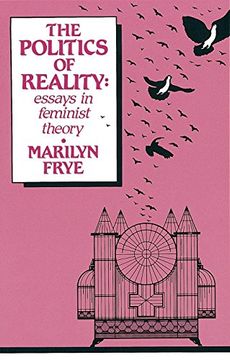 portada Politics of Reality: Essays in Feminist Theory (The Crossing Press Feminist Series) (en Inglés)