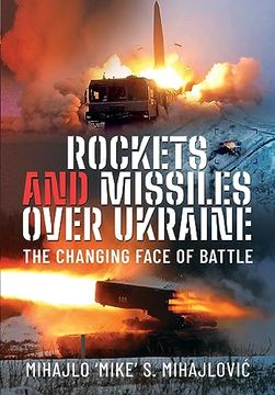 portada Rockets and Missiles Over Ukraine: The Changing Face of Battle (en Inglés)