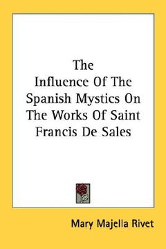portada the influence of the spanish mystics on the works of saint francis de sales (en Inglés)