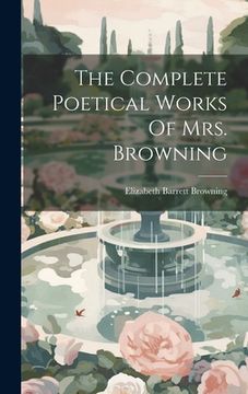 portada The Complete Poetical Works Of Mrs. Browning (en Inglés)