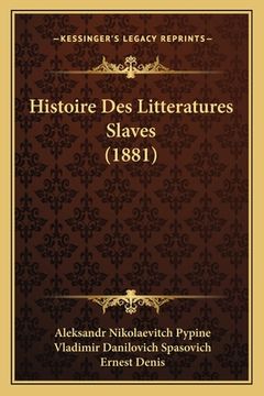 portada Histoire Des Litteratures Slaves (1881) (en Francés)