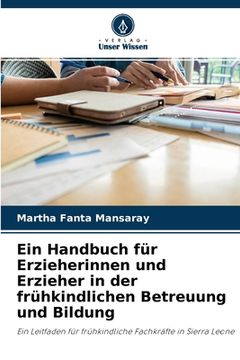 portada Ein Handbuch für Erzieherinnen und Erzieher in der frühkindlichen Betreuung und Bildung (en Alemán)