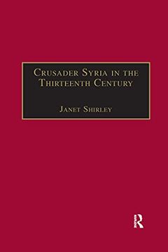 portada Crusader Syria in the Thirteenth Century (Crusade Texts in Translation) 