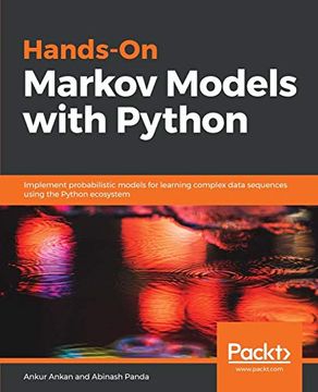 portada Hands-On Markov Models With Python: Implement Probabilistic Models for Learning Complex Data Sequences Using the Python Ecosystem (in English)