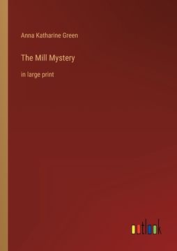 portada The Mill Mystery: in large print (en Inglés)