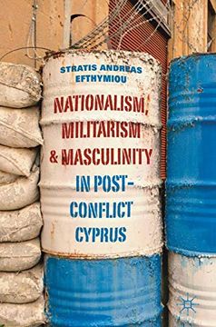 portada Nationalism, Militarism and Masculinity in Post-Conflict Cyprus (en Inglés)