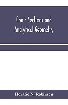 portada Conic Sections and Analytical Geometry; Theoretically and Practically Illustrated (en Inglés)