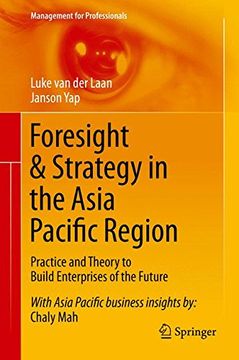 portada Foresight & Strategy in the Asia Pacific Region: Practice and Theory to Build Enterprises of the Future (Management for Professionals) (in English)