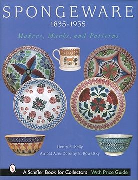 portada spongeware, 1835-1935: makers, marks, and patterns (en Inglés)