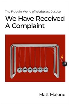 portada We Have Received a Complaint (Us Edition): The Fraught World of Workplace Justice (en Inglés)
