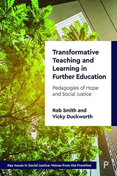 portada Transformative Teaching and Learning in Further Education: Pedagogies of Hope and Social Justice (Key Issues in Social Justice) (in English)