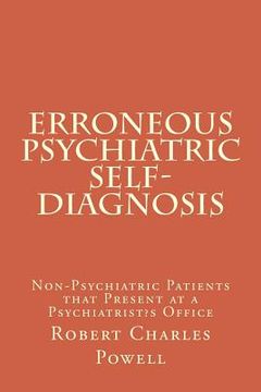 portada Erroneous Psychiatric Self-Diagnosis: Non-Psychiatric Patients that Present at a Psychiatrist's Office
