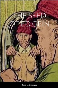 portada The Seed of Ed Gein (en Inglés)