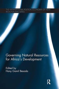 portada Governing Natural Resources for Africa’S Development (New Regionalisms Series) (en Inglés)