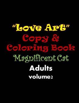 portada Love Art Copy & Coloring Book: Magnificent Cat