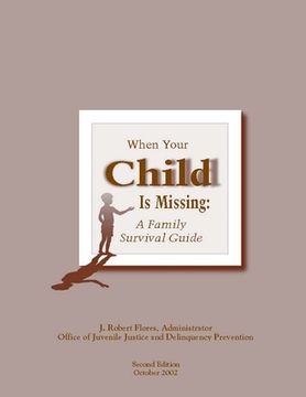 portada When Your Child Is Missing: A Family Survival Guide (en Inglés)