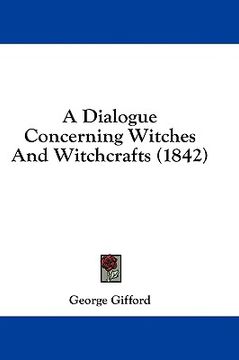 portada a dialogue concerning witches and witchcrafts (1842) (en Inglés)